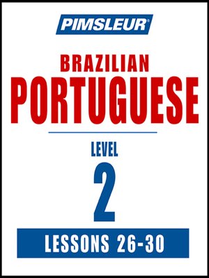 cover image of Pimsleur Portuguese (Brazilian) Level 2 Lessons 26-30
